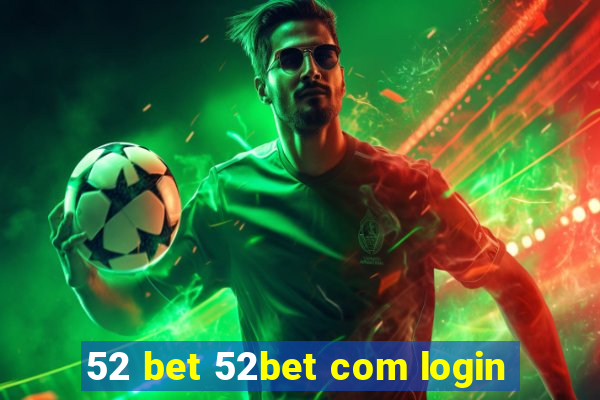 52 bet 52bet com login